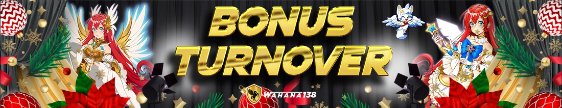 Bonus Turnover WAHANA138 ALL GAME