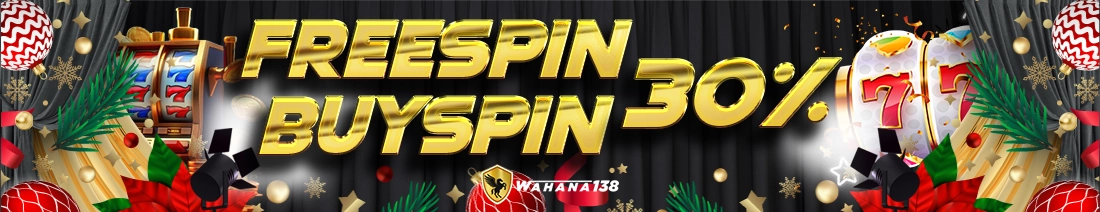 Event Slot Freespin & Buyspin  WAHANA138